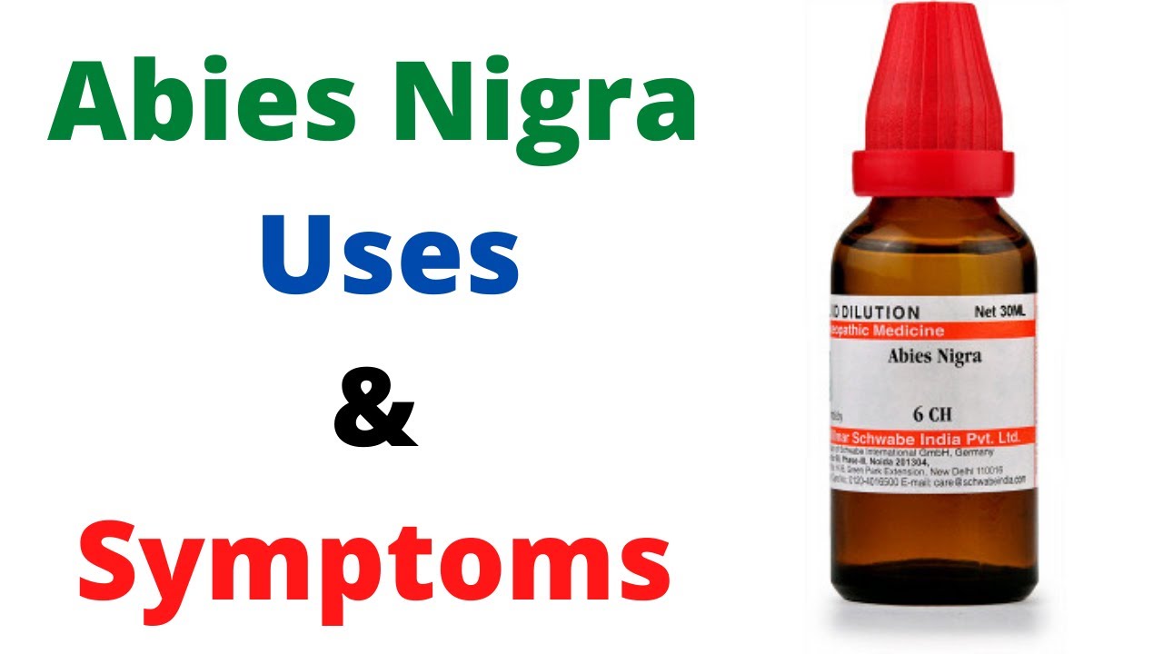 ABIES NIGRA Homeopathic Medicine